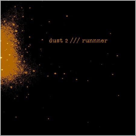 Runnner - dust 2 (2024) Mp3 320kbps  04d89874c0d9178e58e13f31e3046221