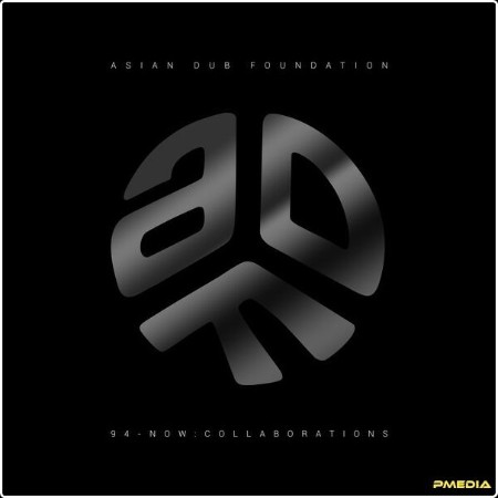 Asian Dub Foundation - 94-Now  Collaborations (ADF30 Anniversary) (2024) [24Bit-44 1kHz] FLAC  Eee2fae1d61a093f11d92e1414b87031