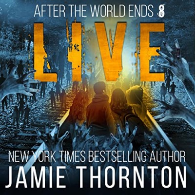 After The World Ends: Live (Book 8) - [AUDIOBOOK]