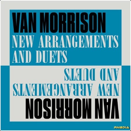 Van Morrison - New Arrangements And Duets (2024) [24Bit-96kHz] FLAC  8c5c32130ff8729e1bc80c29bdf36257