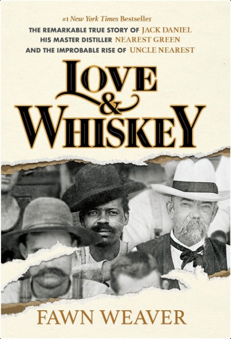 [biographical] Love & Whiskey by Fawn Weaver