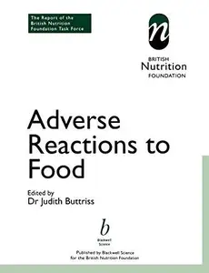 Adverse Reactions to Food The Report of a British Nutrition Foundation Task Force