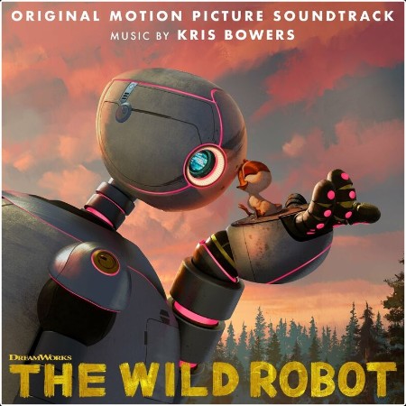 Kris Bowers - The Wild Robot (Original Motion Picture Soundtrack) (2024) Mp3 320kbps  483e537002ecfab6a8b3c7bdddbd6f77