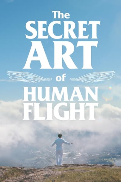 The Secret Art of Human Flight (2023) 1080p AMZN WEB-DL EAC3 2 0 7e7d4be7a945770ede9b7f363a6f2379