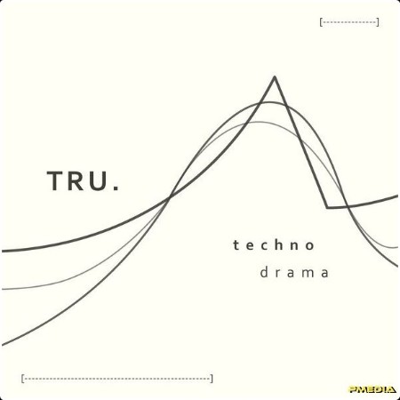 TRU  - Techno Drama (2024) [24Bit-48kHz] FLAC  B0810b48f566f33061f87ef607ef7e84