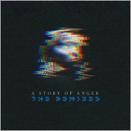 SIERRA - A Story Of Anger - The Remixes (2024) Mp3 320kbps