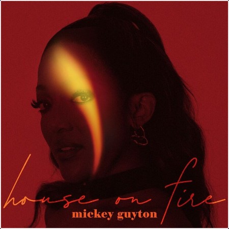 Mickey Guyton - House On Fire (2024) Mp3 320kbps