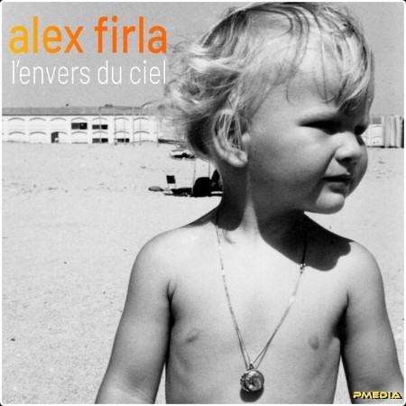 Alex Firla - L'envers du ciel (2024) [24Bit-44 1kHz] FLAC