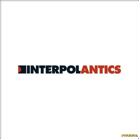 Interpol - Antics (The Twentieth Anniversary Edition) (2024) [16Bit-44 1kHz] FLAC  6eced9856a8321b7dd9403fa439dba9c