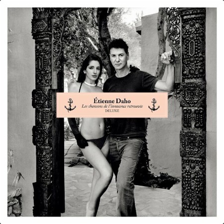 Etienne Daho - Les chansons de l'innocence retrouvée (Deluxe Remastered 2011-2016) (2024) Mp3 320...