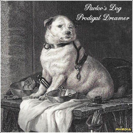 Pavlov's Dog - Prodigal Dreamer  (Remastered 2024) (2024) [24Bit-44 1kHz] FLAC  6eeb0ff628df6197d9680fb368ba50aa