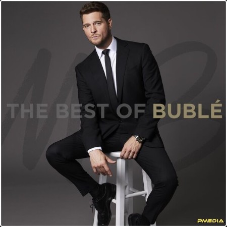 Michael Bublé - The Best of Bublé (2024) [24Bit-44 1kHz] FLAC