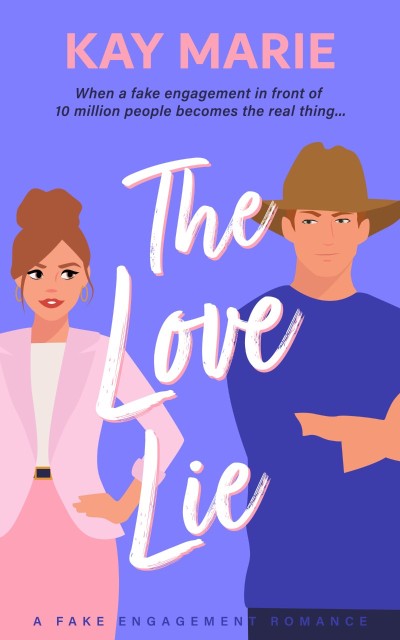 The Love Lie - Kay Marie Ad40ad45bd8dbd9f7d54b054ca9d3abf