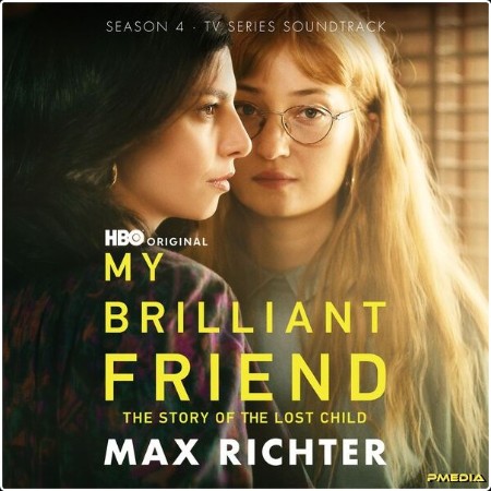 Max Richter - My Brilliant Friend Season 4 (Original Soundtrack) (2024) [24Bit-44 1kHz] FLAC