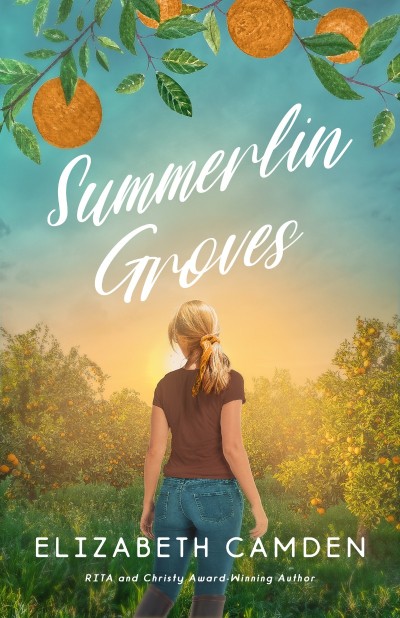 Summerlin Groves: A Sweet Second-Chance Romance - Elizabeth Camden 989c6951e1eb879637d4406eab04eac4