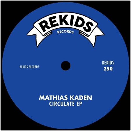 Mathias Kaden - Circulate EP (2024) Mp3 320kbps  Ee1e611ce8f44eb65d7dbc40da578cca