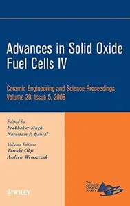 Advances in Solid Oxide Fuel Cells IV Ceramic Engineering and Science Proceedings, Volume 29, Issue 5