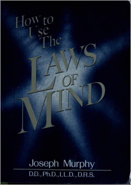 [self-help] How to Use the Laws of the Mind by Joseph Murphy PDF