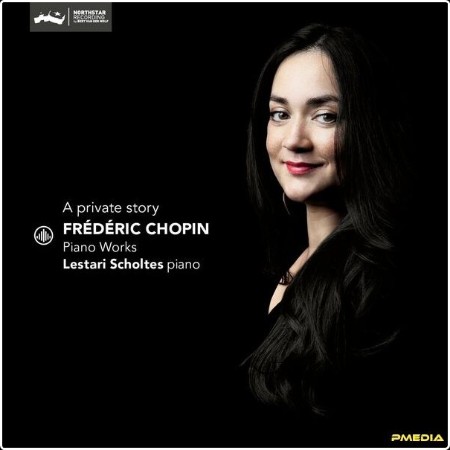 Lestari Scholtes - Frédéric Chopin A Private Story  Piano Works (2024) [24Bit-44 1kHz] FLAC  02aed9b99b1825c67cc94237cc0dc1ef