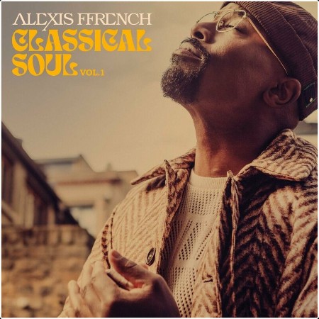 Alexis Ffrench - Classical Soul Vol  1 (2024) Mp3 320kbps