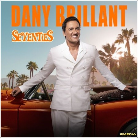 Dany Brillant - Seventies (2024) [24Bit-48kHz] FLAC