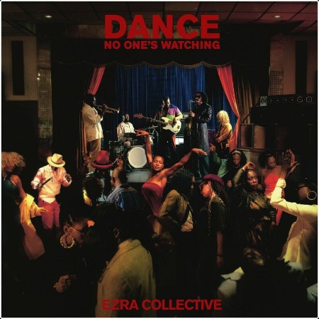 Ezra Collective - Dance No One's Watching (2024) Mp3 320kbps  6e7216f262a56f4f209331f691b3fcfa