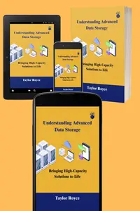 Understanding Advanced Data Storage Bringing High-Capacity Solutions to Life