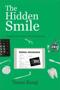 The Hidden Smile Unveiling the World of Dental Insurance