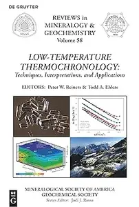 Low-Temperature Thermochronology Techniques, Interpretations, and Applications