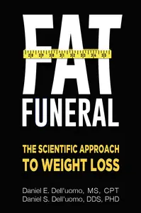 Fat Funeral The Scientific Approach to Weight Loss