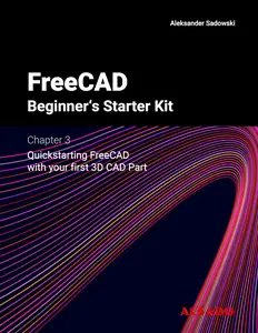 FreeCAD Beginner's Starter Kit – Chapter 3