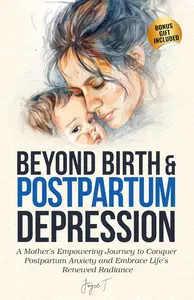 Beyond Birth and Postpartum Depression