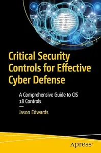 Critical Security Controls for Effective Cyber Defense