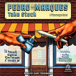 Pedro and Marques Take Stock A Picaresque Novel [Audiobook]