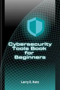 Cybersecurity Tools Book for Beginners