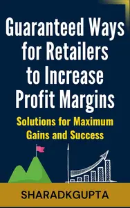 Guaranteed Ways for Retailers to Increase Profit Margins