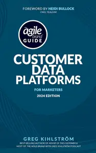 The Agile Brand Guide Customer Data Platforms For Marketers  2024 Edition