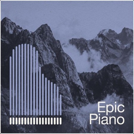 Various Artists - Epic Piano (2024) Mp3 320kbps