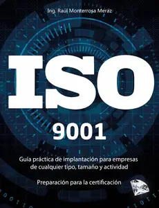 ISO 9001 Guía práctica de implantación para empresas de cualquier tipo, tamaño y actividad (Spanish Edition)