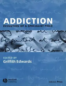 Addiction Evolution of a Specialist Field