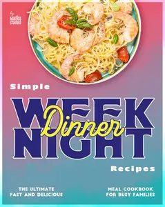 Simple Weeknight Dinner Recipes