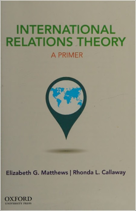 [pol-soc-relig] International Relations Theory  A Primer by Elizabeth G  Matthews PDF