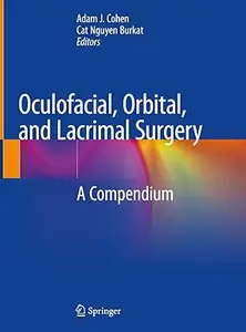 Oculofacial, Orbital, and Lacrimal Surgery A Compendium (PDF)