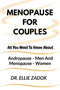 Menopause for Couples All You Need To Know About Andropause – Men And Menopause – Women