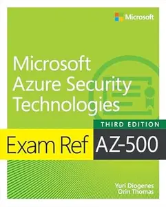 Exam Ref AZ–500 Microsoft Azure Security Technologies (3rd Edition)