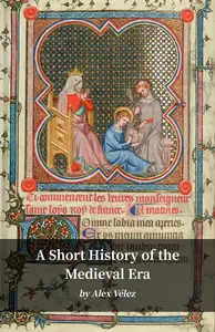 A Short History of the Medieval Era