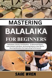 Mastering Balalaika for Beginners