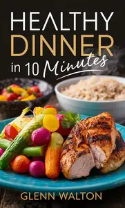 Healthy Dinner in 10 Minutes