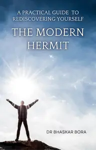 The Modern Hermit A Practical Guide To Rediscovering Yourself