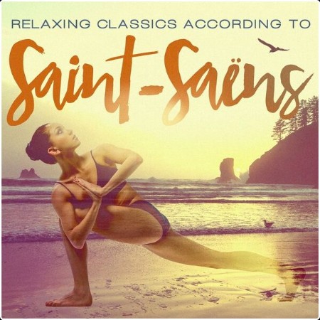 Various Artists - Relaxing Classics According to Saint-Saëns (2024) Mp3 320kbps  13c678c4b2153437a0379b8901907dcd